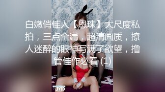 八块腹肌男跟俩打几把,其中的一个大的有点夸张,软的时候就差点拿不住