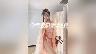 【新片速遞】发春的母猫❤️：啊啊啊爸爸干我，骚逼好爽，爸爸插痛我了。性瘾小淫娃，练就金手指，各种道具紫薇，高潮一浪高过一浪！