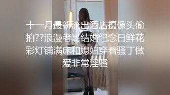 满嘴淫语，高潮惨叫，后面骚货被操的胡言乱语