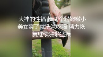 小胖哥暗藏摄像头❤️偷拍和极品身材的美少妇啪啪全过程