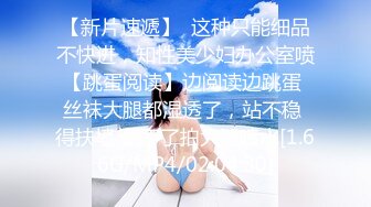 STP18038 长相甜美性感大奶牛仔裤妹子，揉奶摸逼口交上位骑乘后入大力猛操