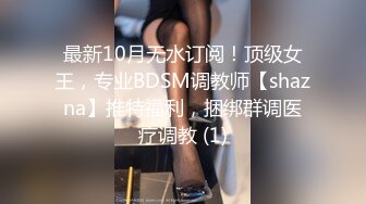 【良家神探】单纯漂亮的小美女，口交啪啪被纹身渣男全程偷拍，真实良家小姐姐做爱，大屌插入表情销魂