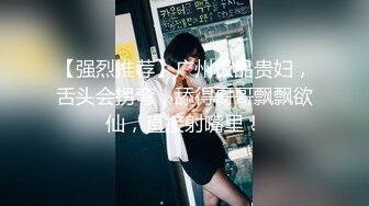 破解监控偷拍小伙很久没有回家了 小夫妻午休玩69